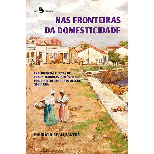 Nas fronteiras da domesticidade, Maurício Reali Santos