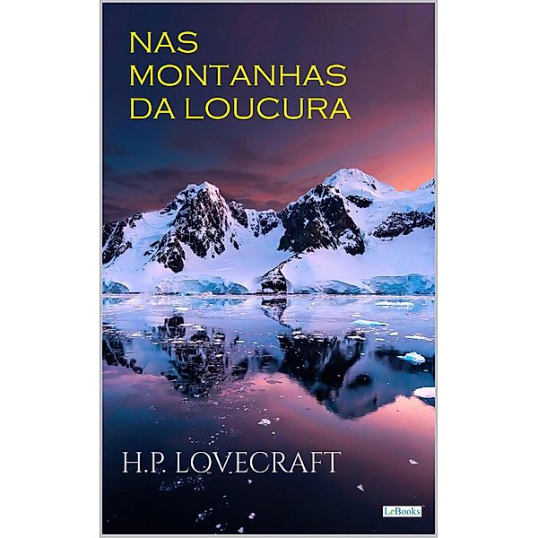 NAS MONTANHAS DA LOUCURA / Col. Melhores Contos, H. P. Lovecraft