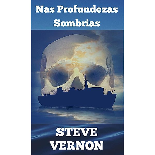 Nas Profundezas Sombrias (Contos do Mar de Steve Vernon), Steve Vernon