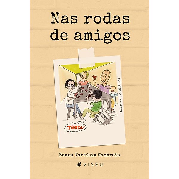 Nas rodas de amigos, Romeu Tarcísio Cambraia