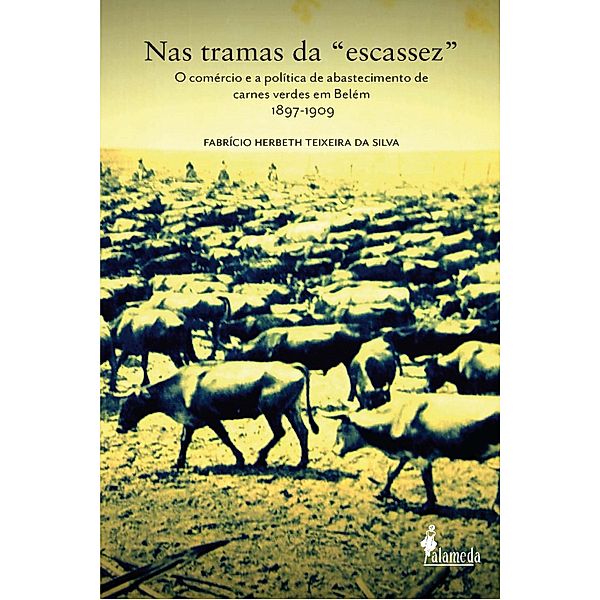 Nas tramas da escassez, Fabrício Herberth Teixeira da Silva