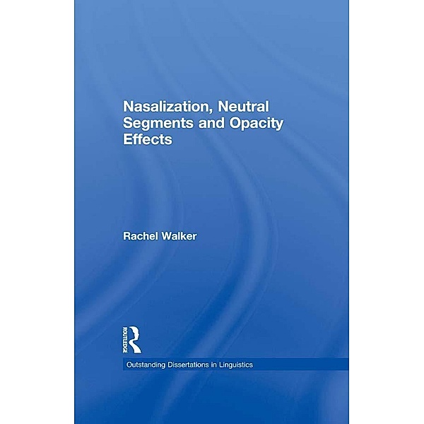 Nasalization, Neutral Segments and Opacity Effects, Rachel Walker