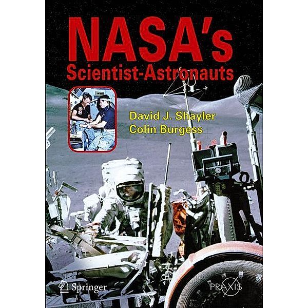 NASA's Scientist-Astronauts, David J. Shayler, Colin Burgess