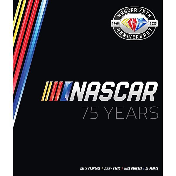 NASCAR 75 Years, Al Pearce, Mike Hembree, Kelly Crandall, Jimmy Creed