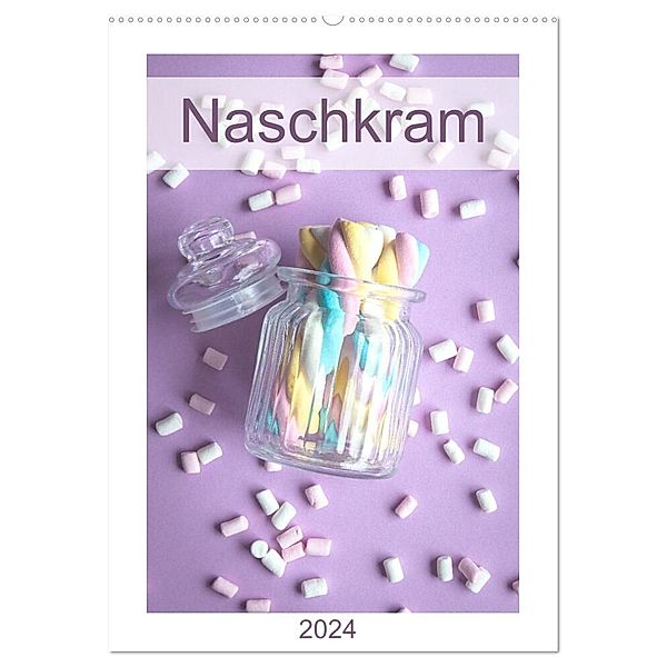 Naschkram (Wandkalender 2024 DIN A2 hoch), CALVENDO Monatskalender, Marlen Rasche