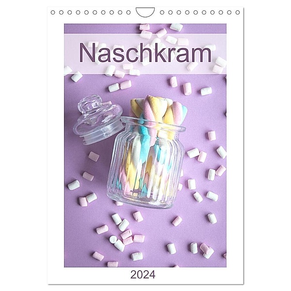 Naschkram (Wandkalender 2024 DIN A4 hoch), CALVENDO Monatskalender, Marlen Rasche