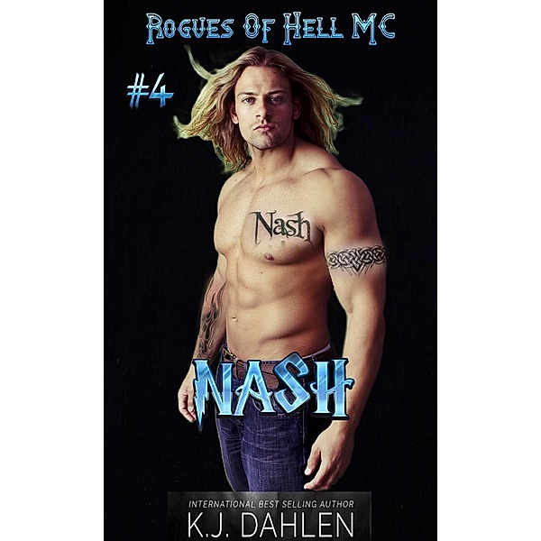 Nash (Rogues Of Hell MC, #4) / Rogues Of Hell MC, Kj Dahlen