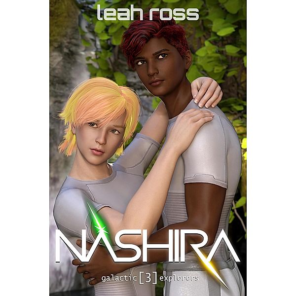Nashira (Galactic Explorers, #3) / Galactic Explorers, Leah Ross