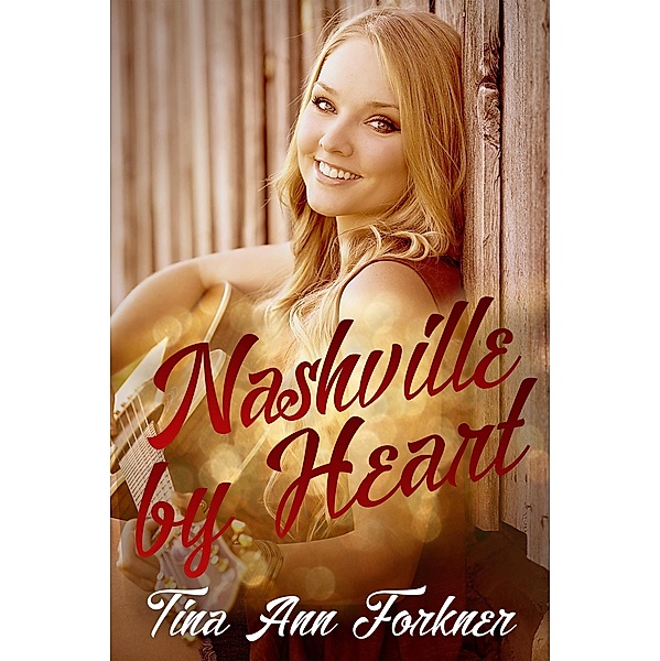 Nashville by Heart, Tina Ann Forkner