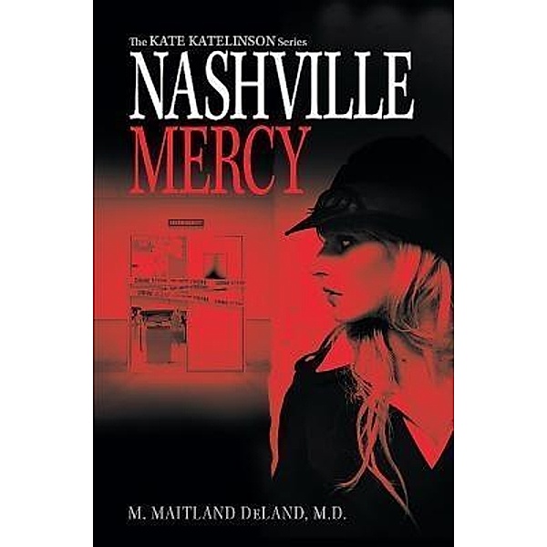 Nashville Mercy / DeLand Media Group, LLC, M. Maitland Deland