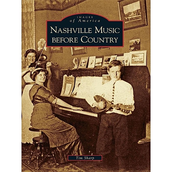 Nashville Music before Country, Tim Sharp