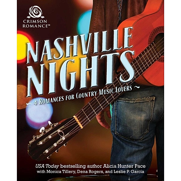 Nashville Nights, Leslie P. Garcia, Alicia Hunter Pace, Dena Rogers, Monica Tillery