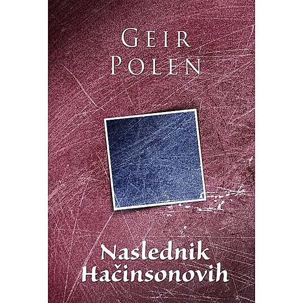 Naslednik Hačinsonovih, Geir Polen