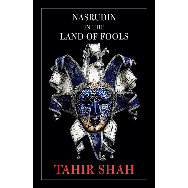 Nasrudin in the Land of Fools / Nasrudin, Tahir Shah