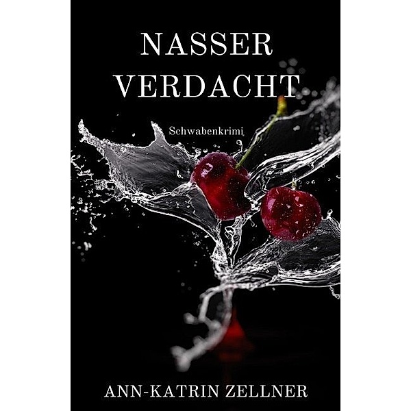 Nasser Verdacht, Ann-Katrin Zellner