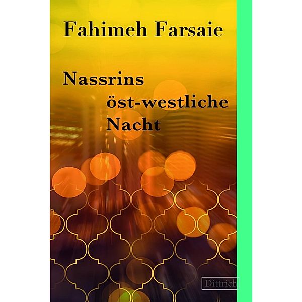 Nassrins öst-westliche Nacht, Fahimeh Farsaie