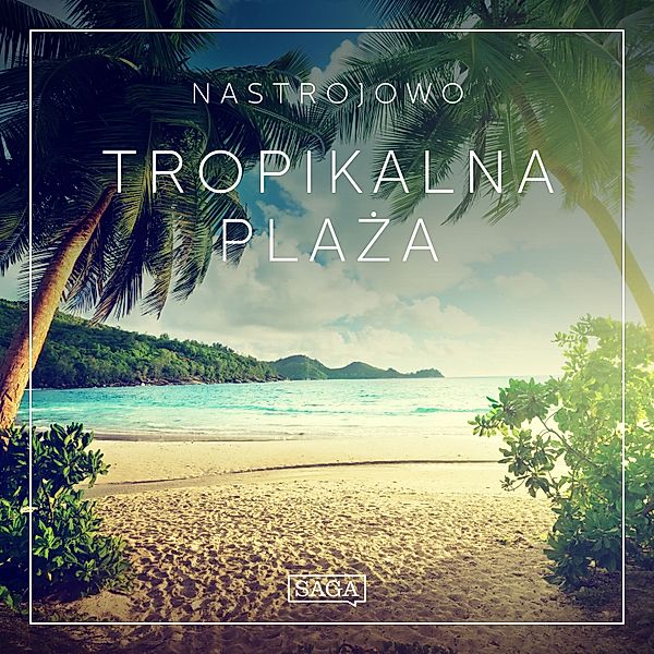 Nastrojowo - Nastrojowo - Tropikalna Plaża, Rasmus Broe