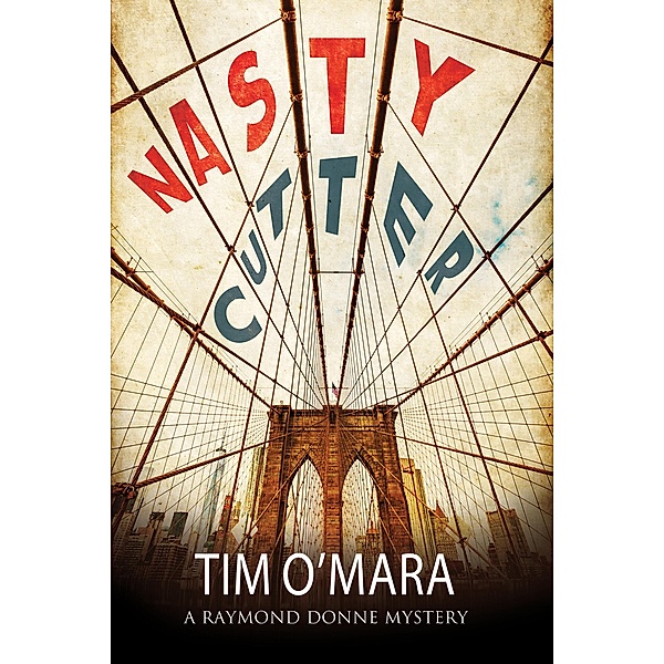 Nasty Cutter / The Raymond Donne Mysteries, Tim O'Mara