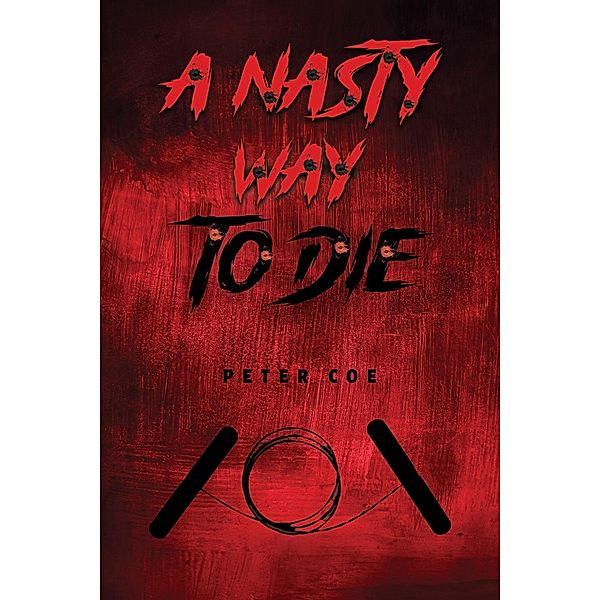 Nasty Way To Die, Peter Coe