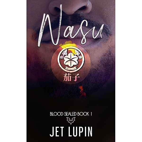 Nasu (Blood Sealed, #1) / Blood Sealed, Jet Lupin