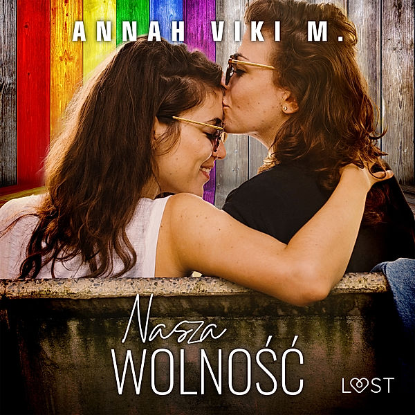 Nasza wolność – lesbijski romans erotyczny, Annah Viki M.