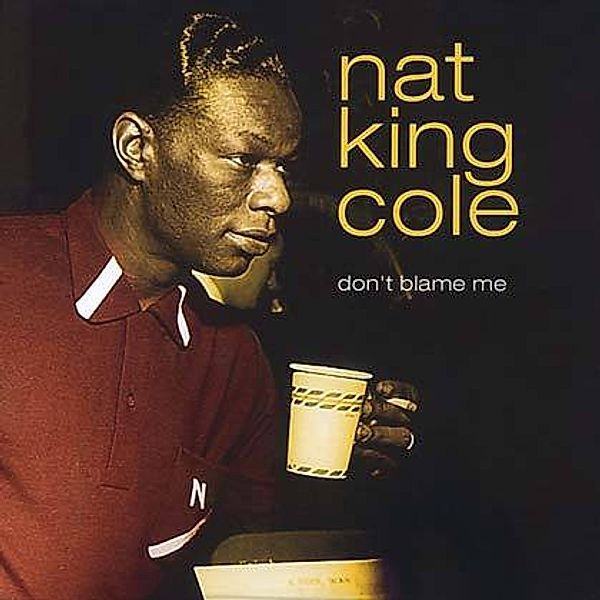 Nat King Cole: Don't blame me, CD, Nat King Cole