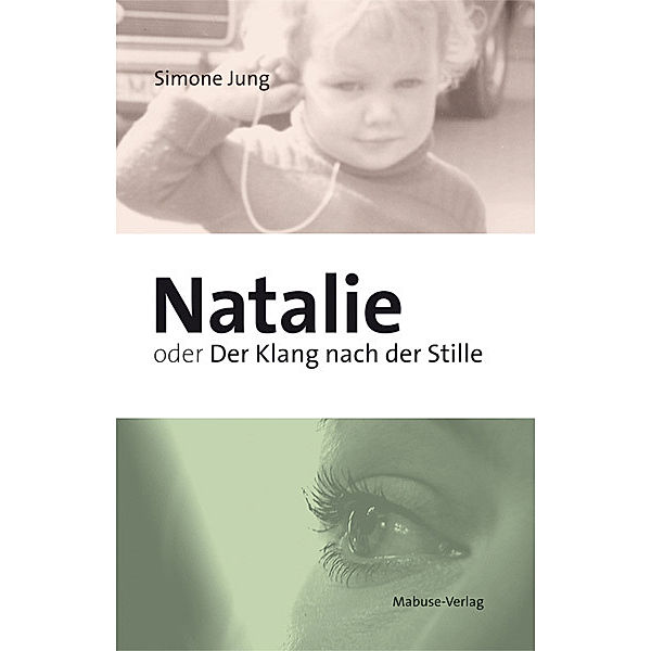 Natalie oder Der Klang nach der Stille, Simone Jung