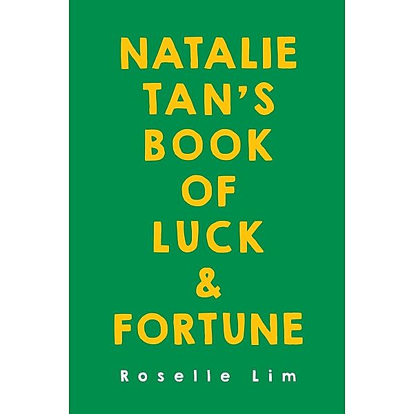 Natalie Tan's Book of Luck and Fortune, Roselle Lim