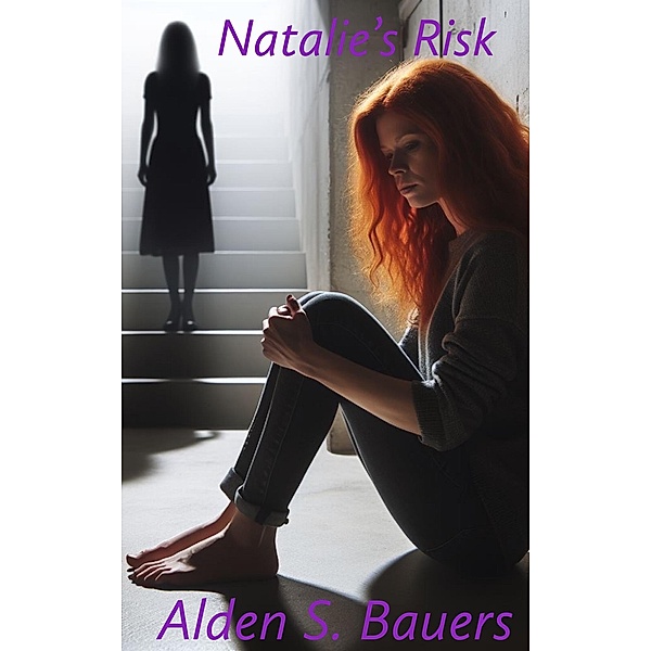Natalie's Risk (Natalie Fitzsimons, Attorney at Law, #3) / Natalie Fitzsimons, Attorney at Law, Alden Bauers, Alden S Bauers