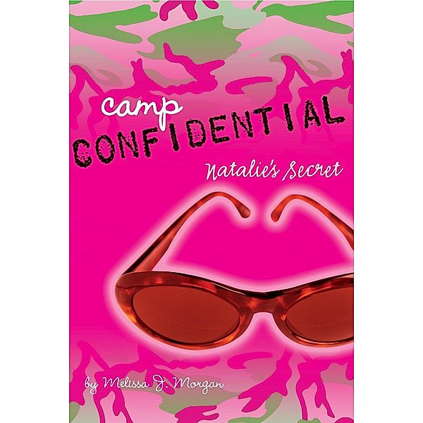 Natalie's Secret #1 / Camp Confidential Bd.1, Melissa J. Morgan