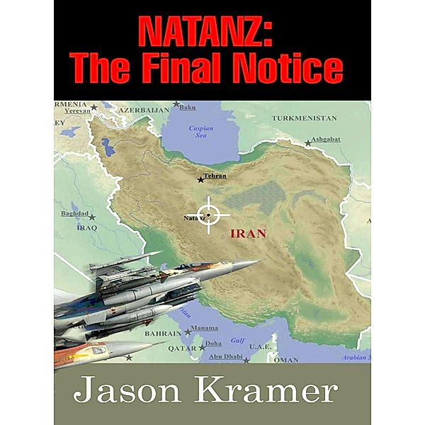 Natanz: The Final Notice, Jason Kramer