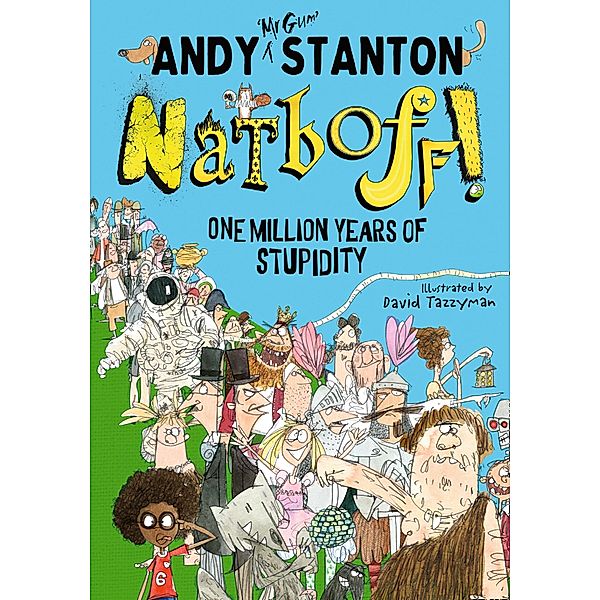 Natboff! One Million Years of Stupidity, Andy Stanton