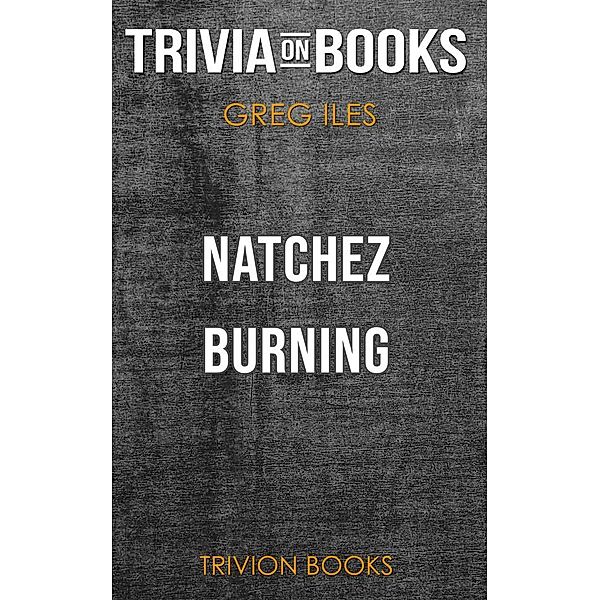 Natchez Burning by Greg Iles (Trivia-On-Books), Trivion Books