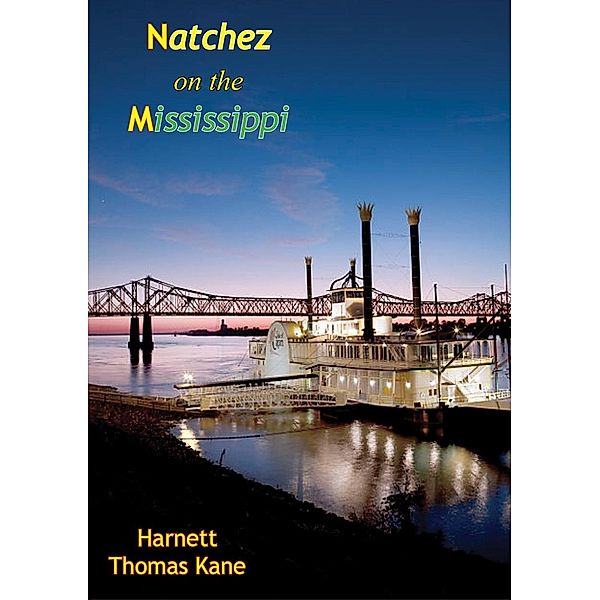 Natchez on the Mississippi, Harnett Thomas Kane