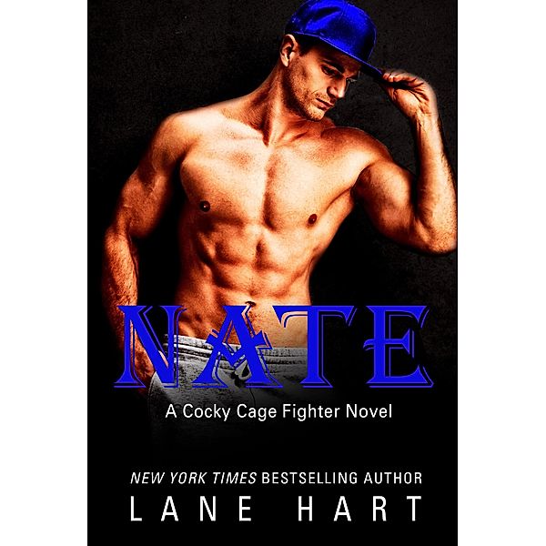 Nate (Cocky Cage Fighters, #6) / Cocky Cage Fighters, Lane Hart