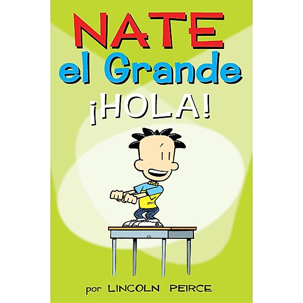 Nate el Grande: ¡Hola! / Big Nate Bd.10, Lincoln Peirce