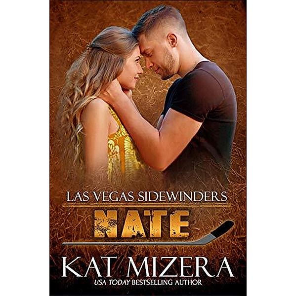 Nate (Las Vegas Sidewinders, #11) / Las Vegas Sidewinders, Kat Mizera