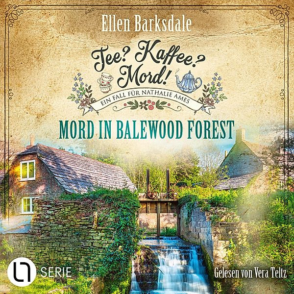 Nathalie Ames ermittelt - Tee? Kaffee? Mord! - 29 - Mord in Balewood Forest, Ellen Barksdale