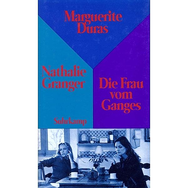 Nathalie Granger. Die Frau vom Ganges, Marguerite Duras