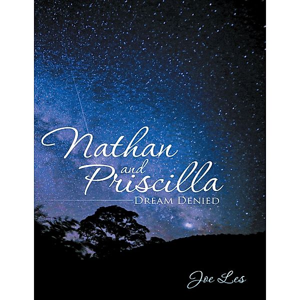 Nathan and Priscilla: Dream Denied, Joe Les