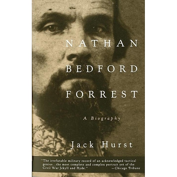 Nathan Bedford Forrest / Vintage Civil War Library, Jack Hurst