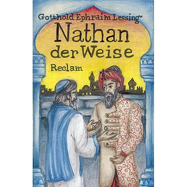 Nathan der Weise, Gotthold Ephraim Lessing