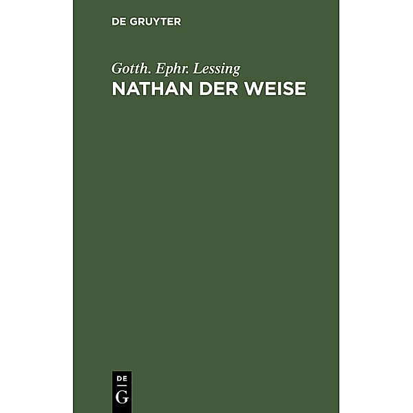 Nathan der Weise, Gotth. Ephr. Lessing