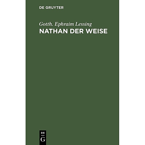 Nathan der Weise, Gotth. Ephraim Lessing