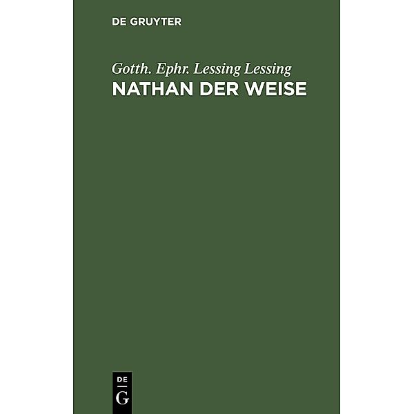 Nathan der Weise, Gotth. Ephr. Lessing Lessing