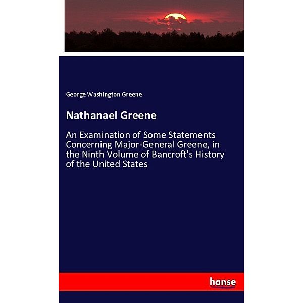 Nathanael Greene, George Washington Greene