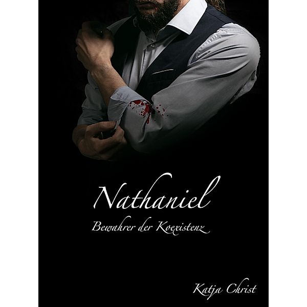 Nathaniel, Bewahrer der Koexistenz, Katja Christ