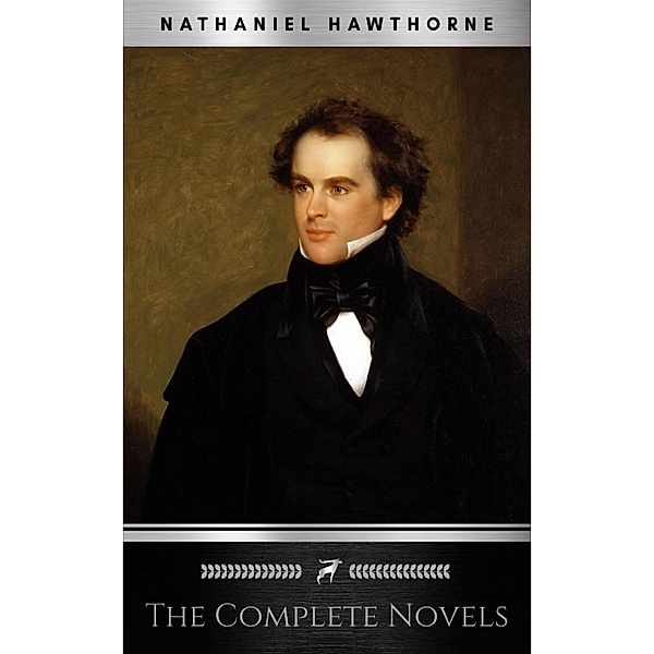 Nathaniel Hawthorne: The Complete Novels, Nathaniel Hawthorne