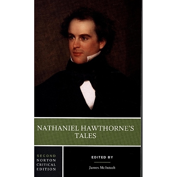 Nathaniel Hawthorne`s Tales - A Norton Critical Edition, Nathaniel Hawthorne