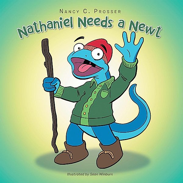 Nathaniel Needs a Newt, Nancy C. Prosser
